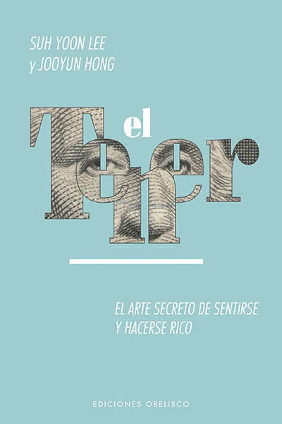 El Tener. El arte secreto de sentirse y hacerse rico