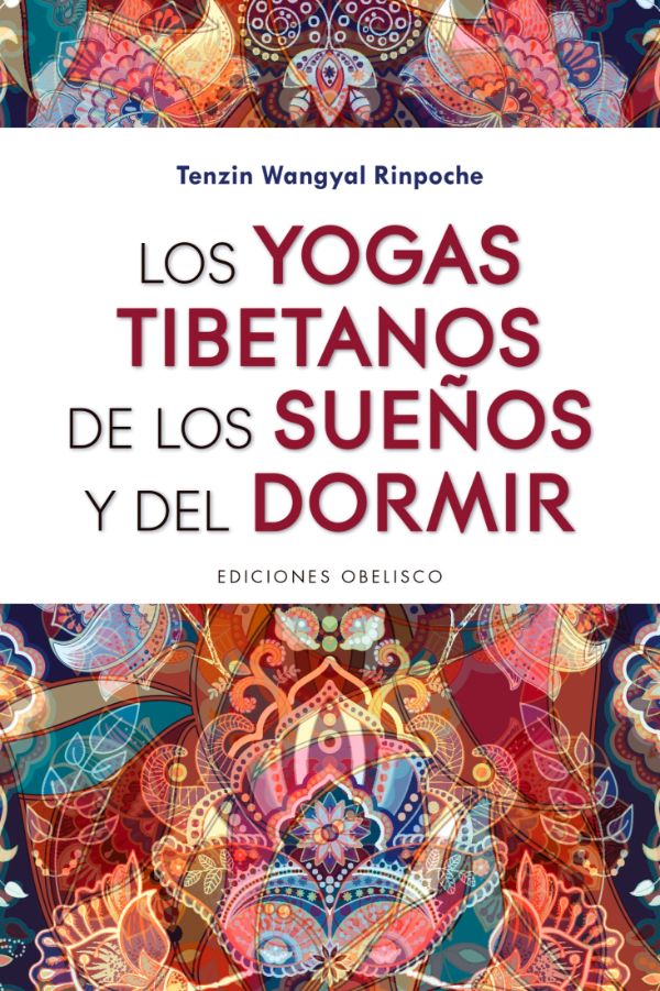 Los yogas tibetanos de los sueños y del dormir