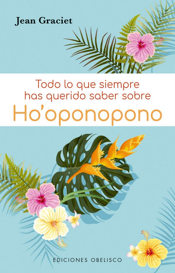 Todo lo que siempre quisiste saber sobre Ho'oponopono