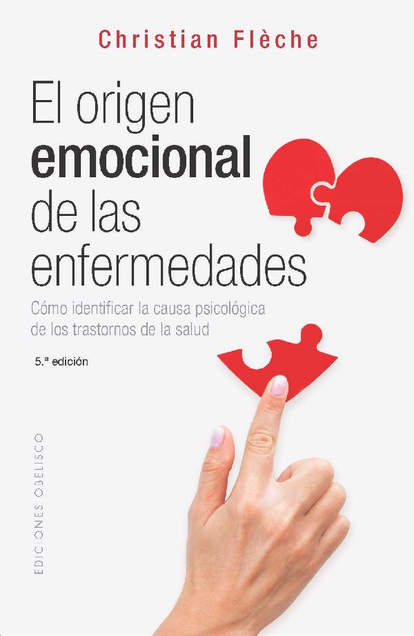 El origen emocional de las enfermedades (New Edition)