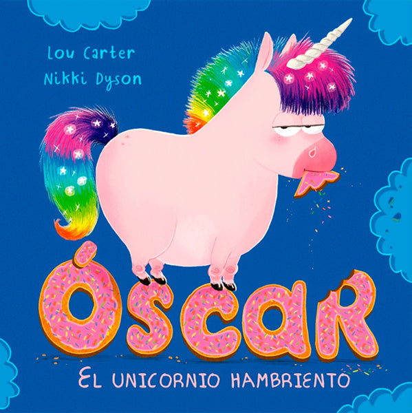 Oscar. El unicornio hambriento