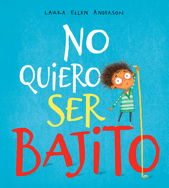 No quiero ser bajito