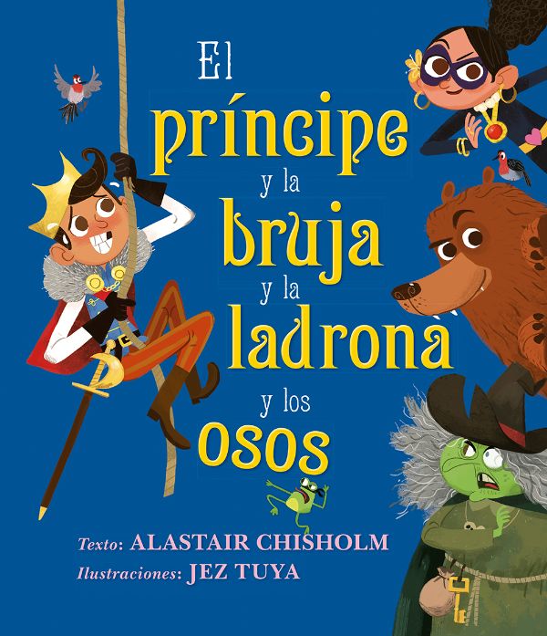 El príncipe y la bruja y la ladrona y los osos