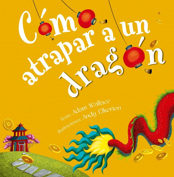 Cómo atrapar a un dragón
