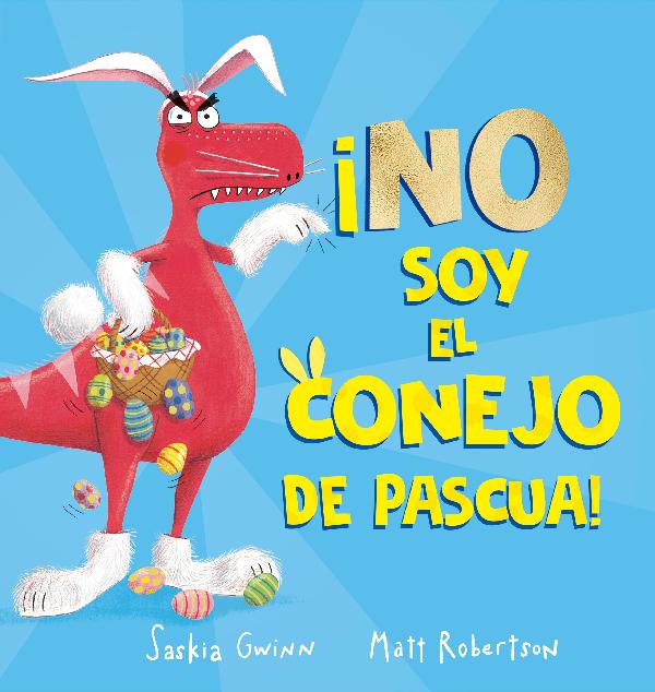 ¡No soy el conejo de Pascua!