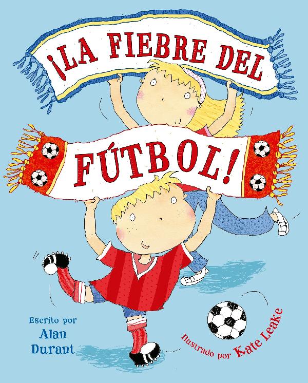¡La fiebre del fútbol!