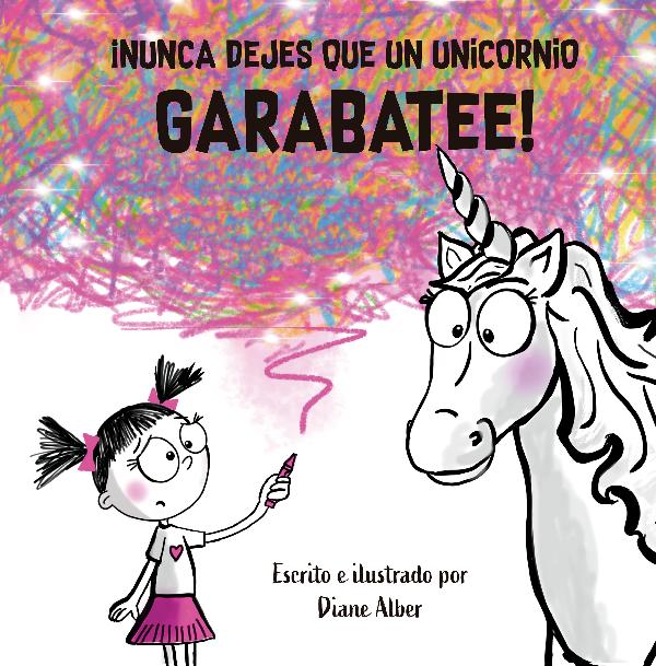 ¡Nunca dejes que un unicornio garabatee!