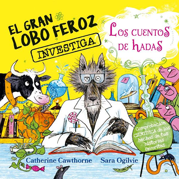 El gran lobo feroz investiga. Los cuentos de hadas