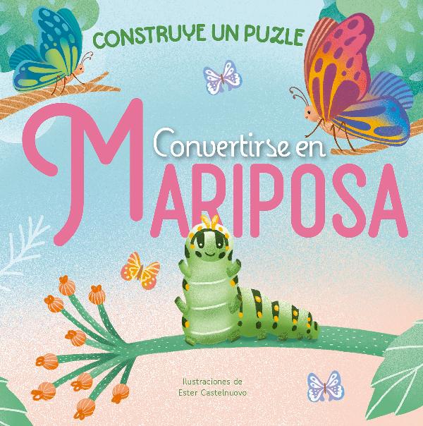 CONVERTIRSE EN MARIPOSA