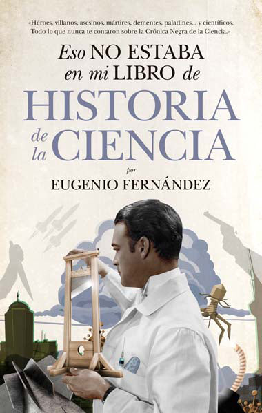 Eso no estaba en mi libro de Historia de la Ciencia