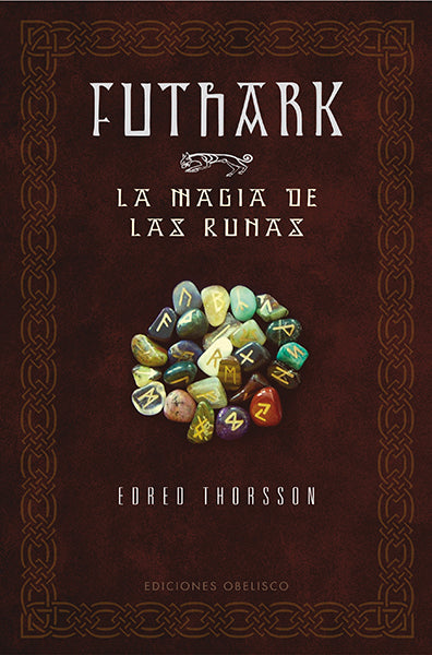 Futhark. La magia de las runas