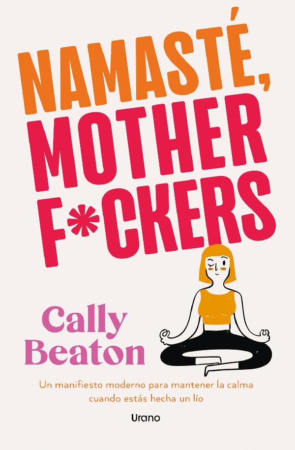 NAMASTE, MOTHERF*CKERS (SPANISH EDITION)