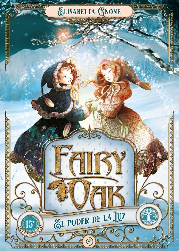 FAIRY OAK 3. EL PODER DE LA LUZ (ED. ANIVERSARIO)