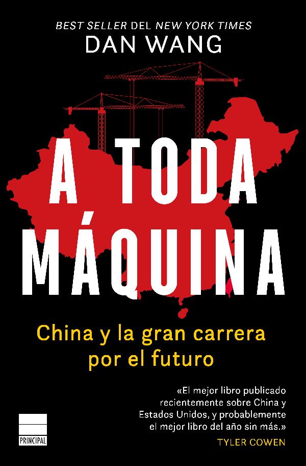 A TODA MAQUINA, CHINA Y LA GRAN CARRERA POR EL FUTURO