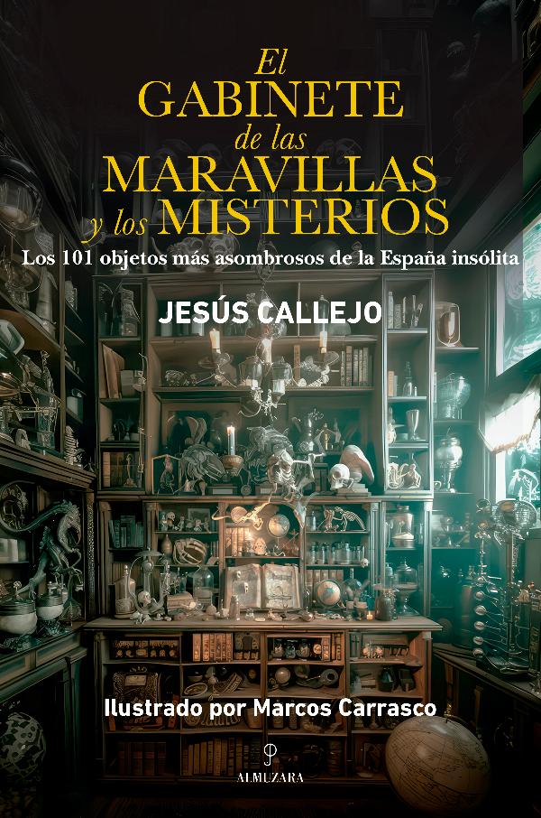 EL GABINETE DE LAS MARAVILLAS Y LOS MISTERIOS