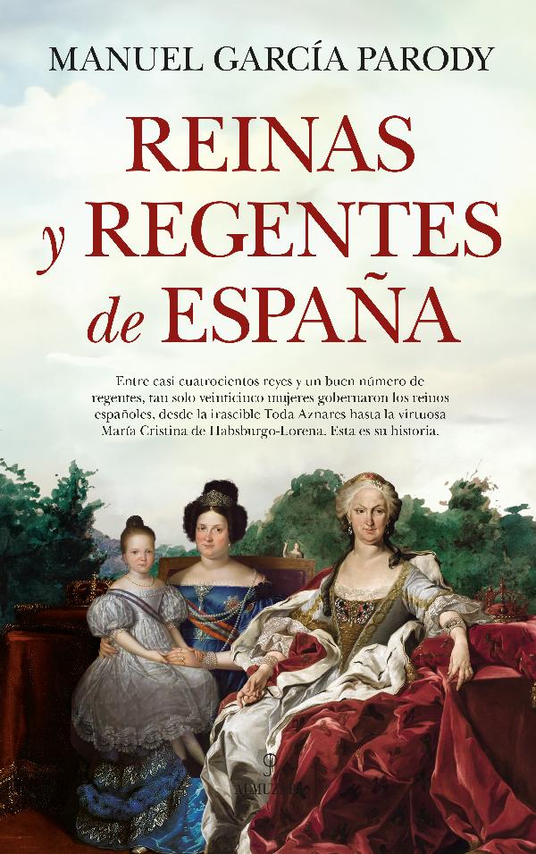 REINAS Y REGENTES DE ESPAÑA