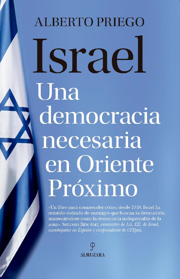 ISRAEL. UNA DEMOCRACIA NECESARIA EN ORIENTE PROXIMO