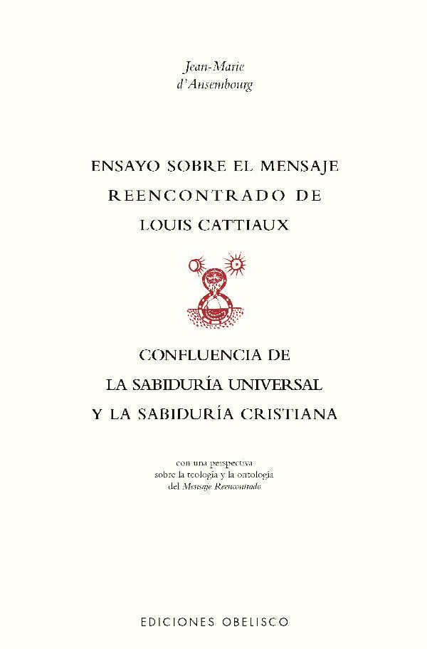 ENSAYO SOBRE EL MENSAJE REENCONTRADO DE LOUIS CATTIAUX