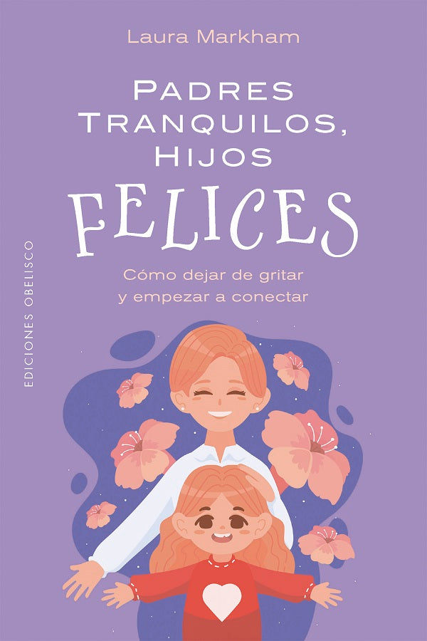 PADRES TRANQUILOS, HIJOS FELICES