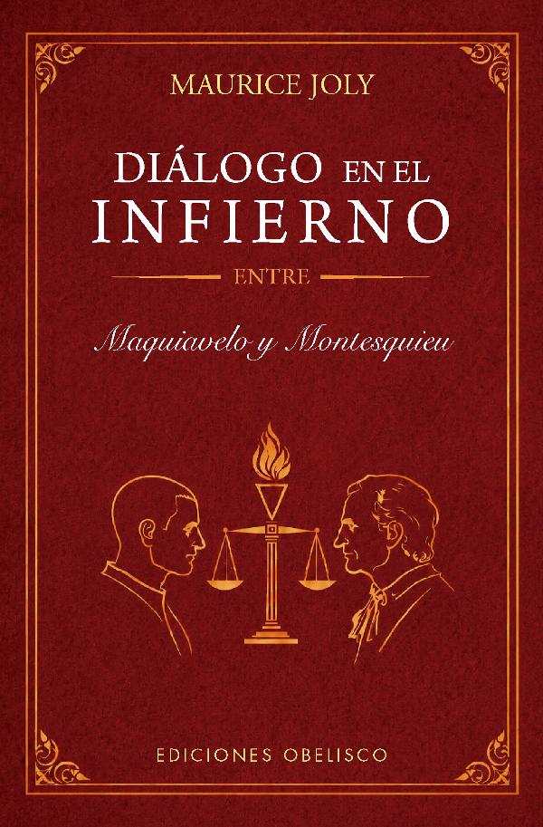 DIÁLOGO EN EL INFIERNO ENTRE MAQUIAVELO Y MONTESQUIEU
