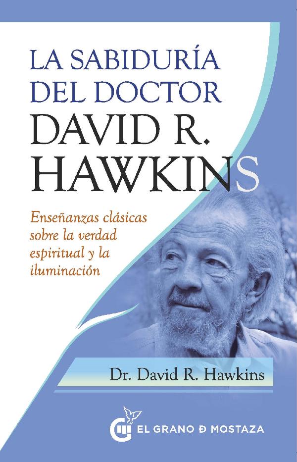 La sabiduría del doctor David R. Hawkins