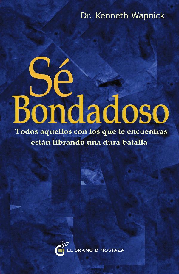 Sé bondadoso
