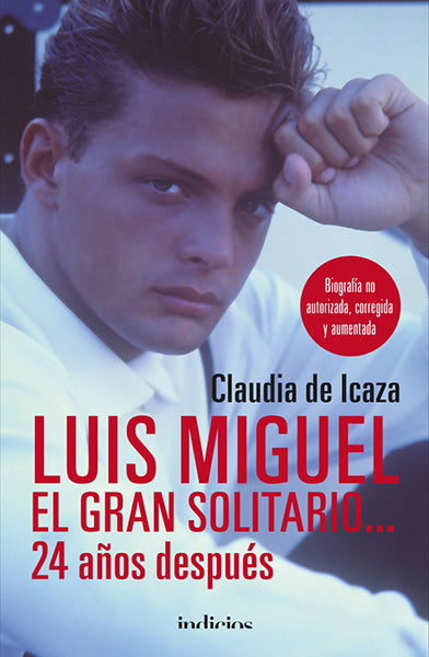 Luis Miguel, el gran solitario… 24 años después