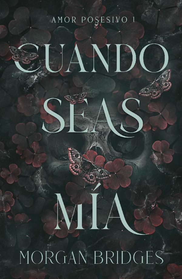 Cuando seas mía (amor posesivo I)