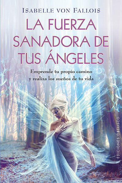 La fuerza sanadora de tus ángeles