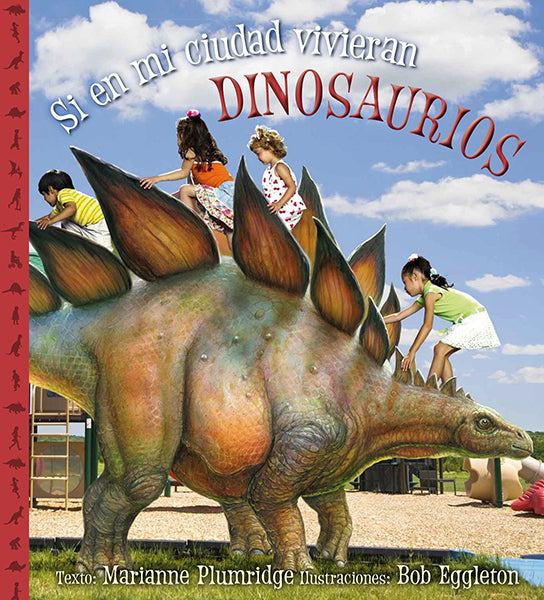 Si en mi ciudad vivieran dinosaurios