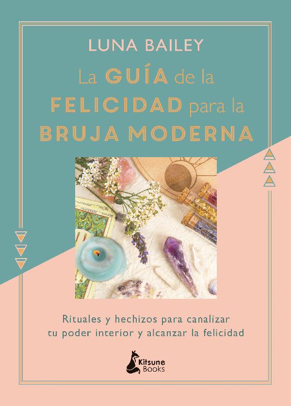 La guía de la felicidad para la bruja moderna