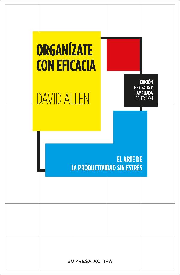 Organízate con eficacia (Ed. Revisada y ampliada)