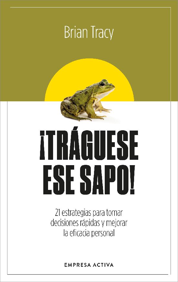 ¡Tráguese ese sapo! (Nueva Edición Revisada)