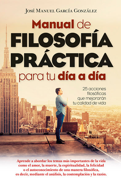 Manual de filosofía práctica para tu día a día