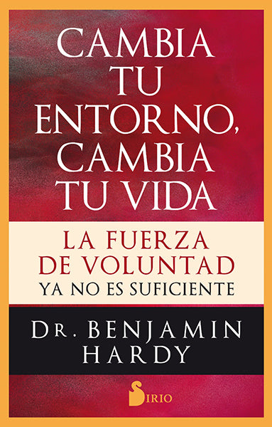 Cambia tu entorno, cambia tu vida