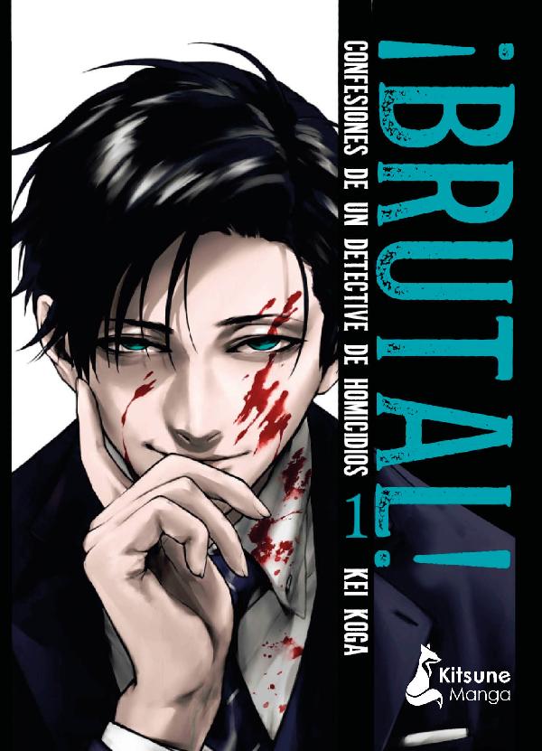 ¡Brutal! Confesiones de un detective de homicidios. Vol. 1
