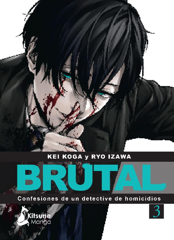 ¡Brutal! Confesiones de un detective de homicidios. Vol. 3