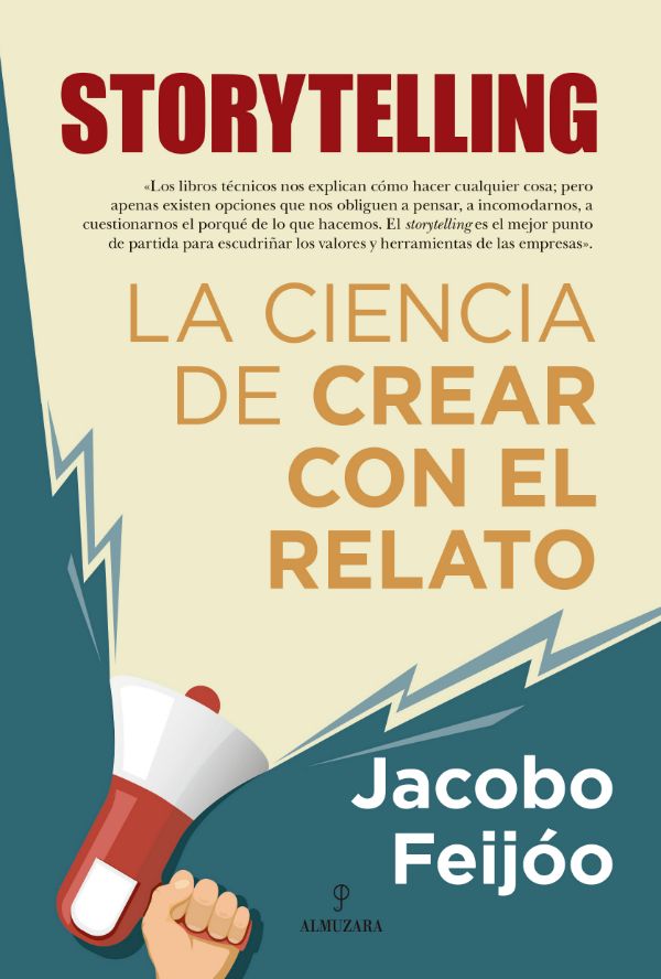 Storytelling. La ciencia de crear con el relato