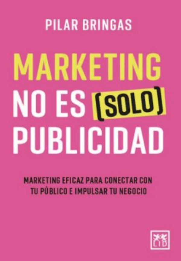 Marketing no es (solo) publicidad