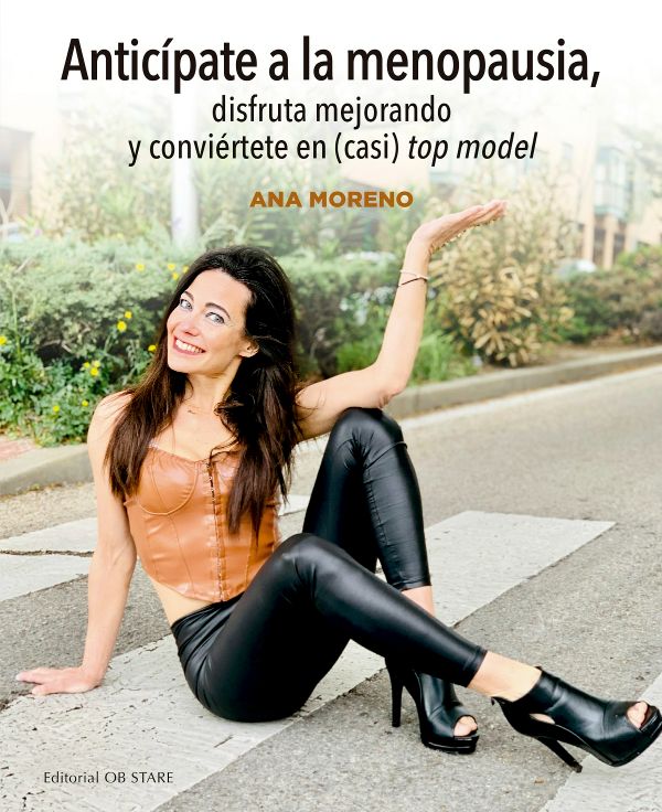 Anticípate a la menopausia, disfruta mejorando y conviértete en (casi) top model
