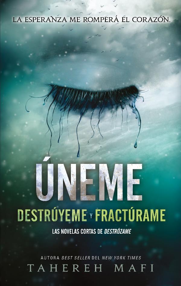 Uneme, destrúyeme y fractúrame