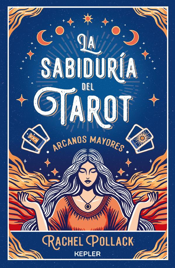 SABIDURIA DEL TAROT: LOS ARCANOS MAYORES