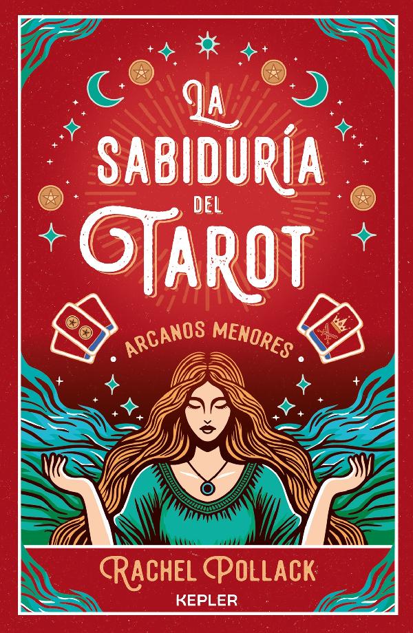 SABIDURIA DEL TAROT: LOS ARCANOS MENORES