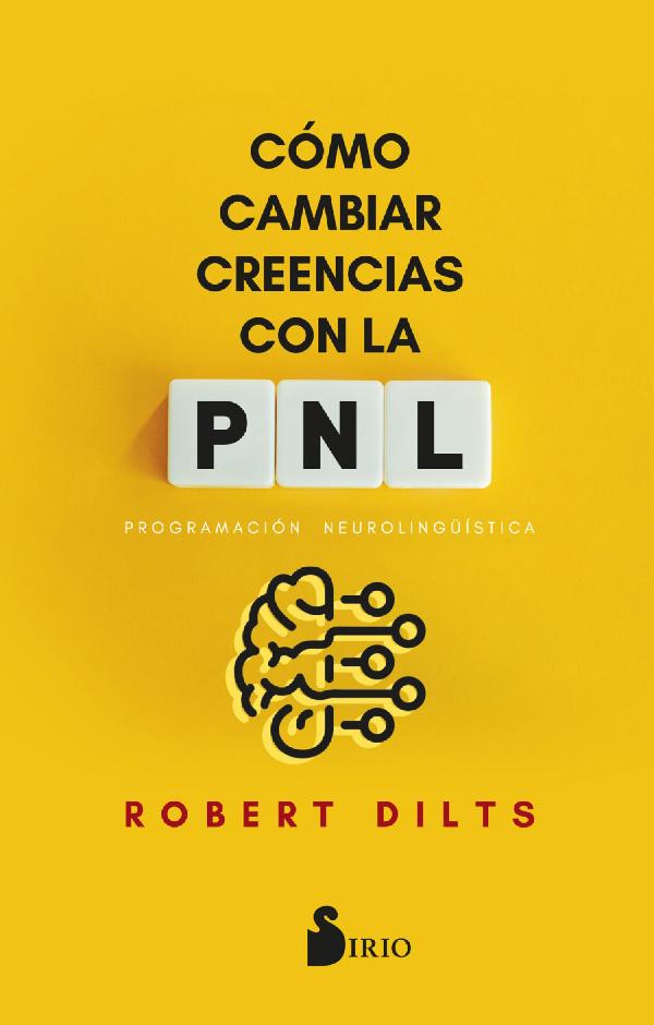 Cómo cambiar creencias con la PNL (New Edition)