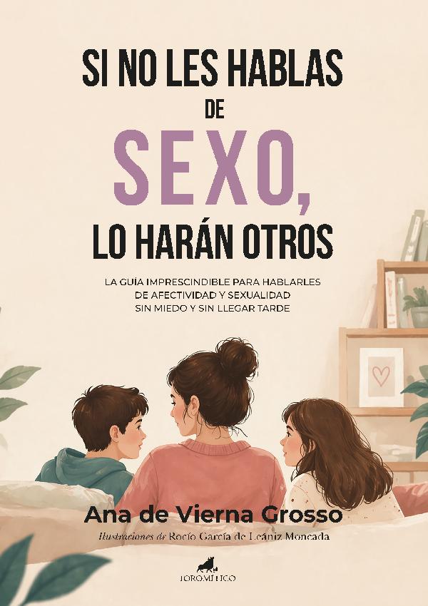 SI NO LES HABLAS DE SEXO, LO HARÁN OTROS