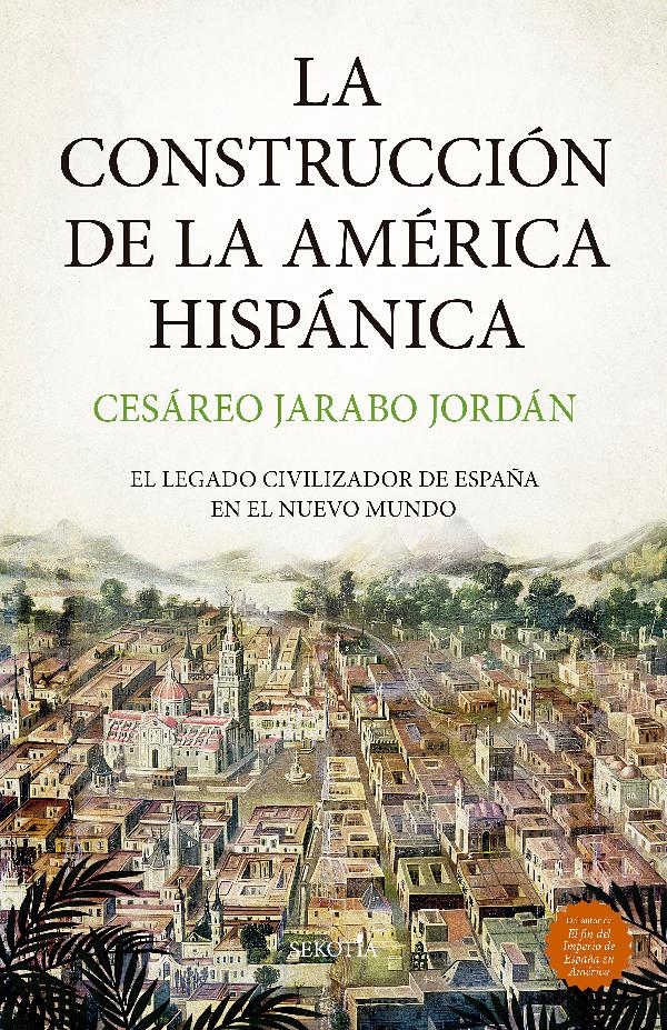 LA CONSTRUCCION DE LA AMERICA HISPANICA