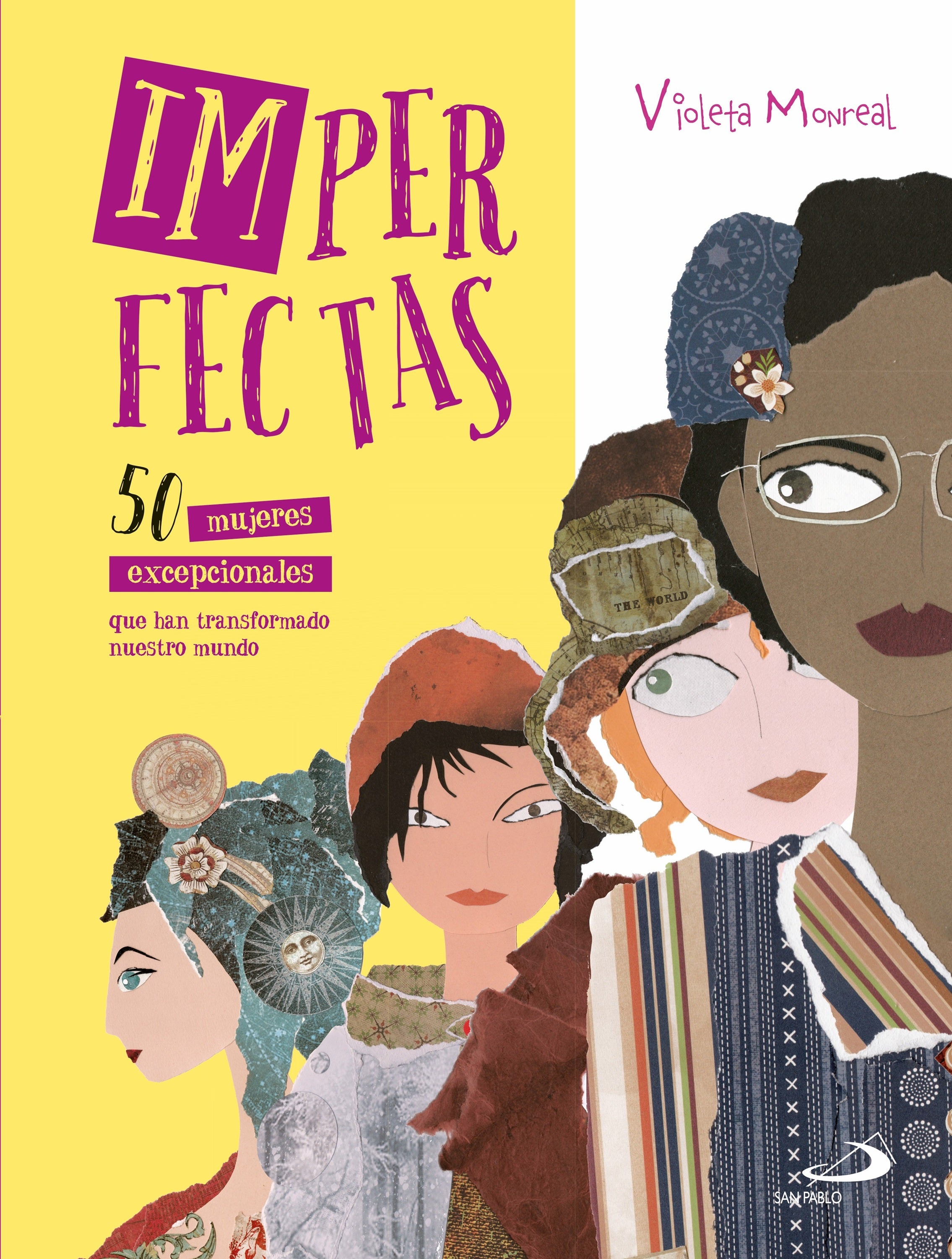 IMPERFECTAS: 50 MUJERES EXCEPCIONALES QUE HAN TRANSFORMADO NUESTRO MUNDO
