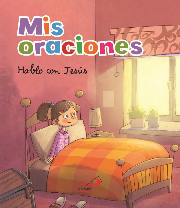 Mis oraciones. Hablo con Jesús