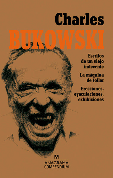 Escritos de un viejo indecente, La máquina de follar y Erecciones, eyaculaciones, exhibiciones