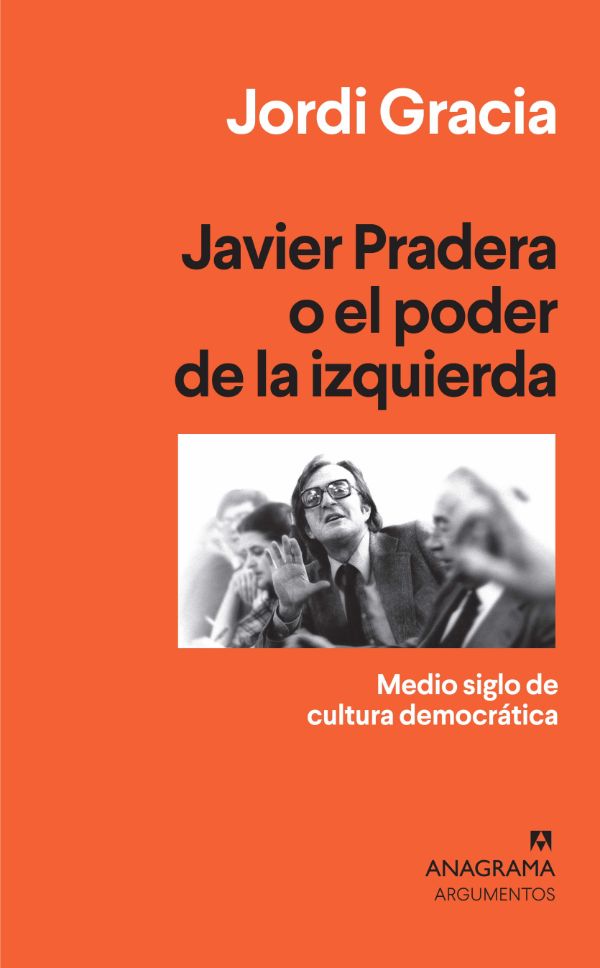 Javier Pradera o el poder de la izquierda